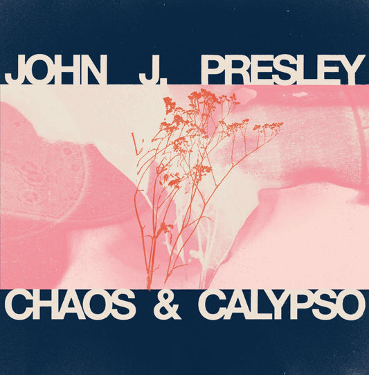 JOHN J PRESLEY - Chaos & Calypso LP